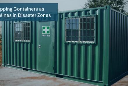 containers in disaster zones